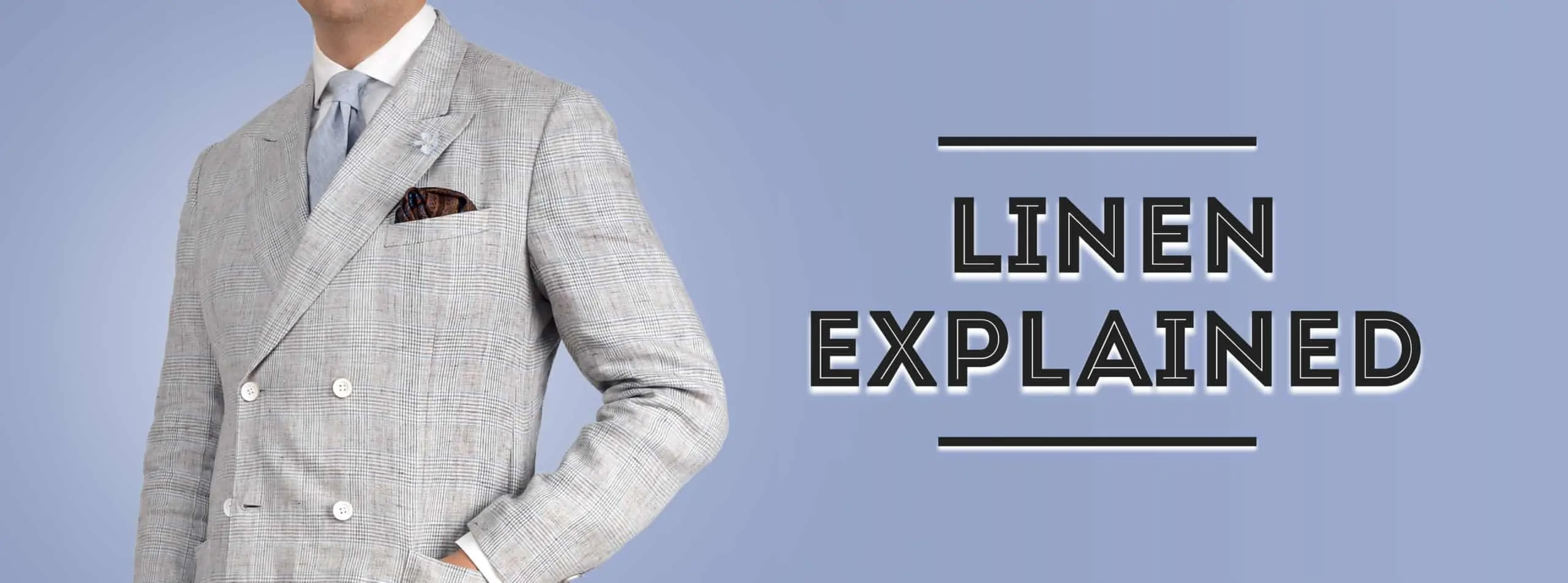 Linen Explained – Men’s Summer Fabric Guide