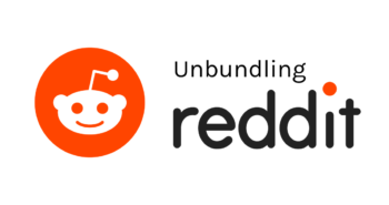 Millions to be made in Unbundling Reddit